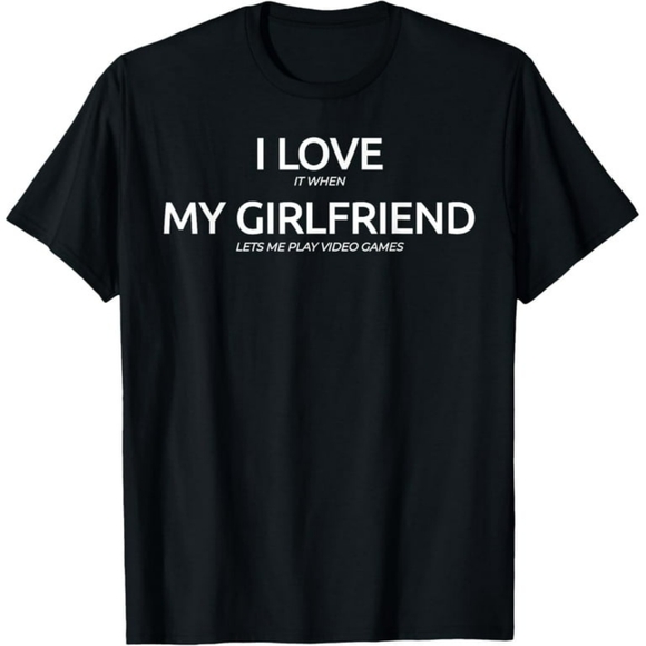 Gildan Other - 'I love my girlfriend" etc black short sleeve graphic tee Lg. video games